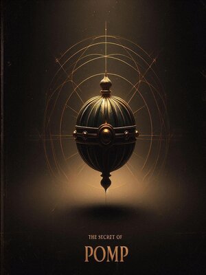 cover image of The Secret of Pomp